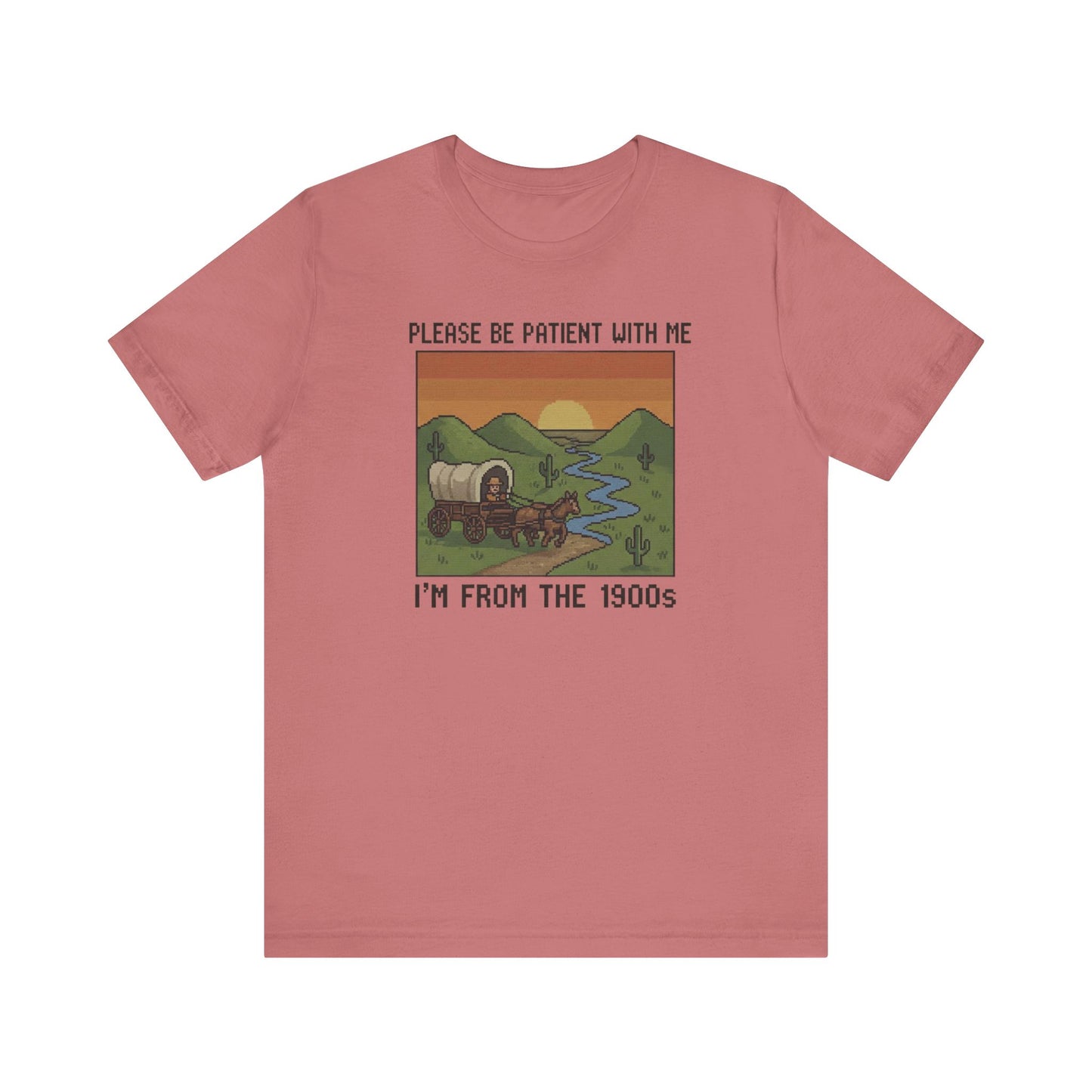 Retro Humor Unisex Jersey Tee - Please Be Patient I'm From The 1900s