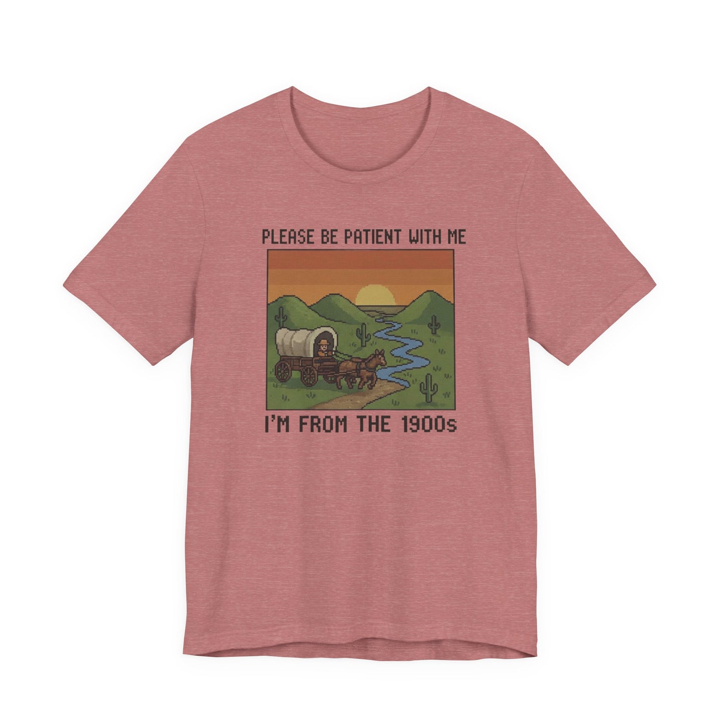 Retro Humor Unisex Jersey Tee - Please Be Patient I'm From The 1900s