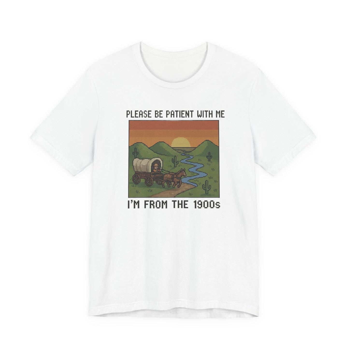 Retro Humor Unisex Jersey Tee - Please Be Patient I'm From The 1900s