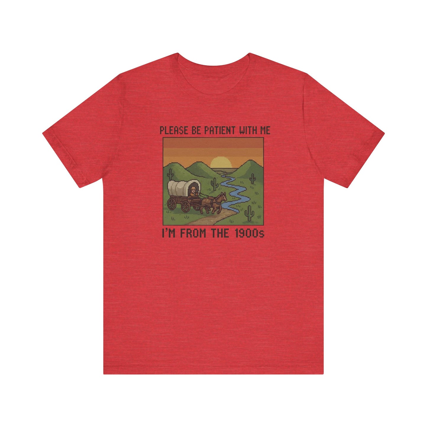 Retro Humor Unisex Jersey Tee - Please Be Patient I'm From The 1900s