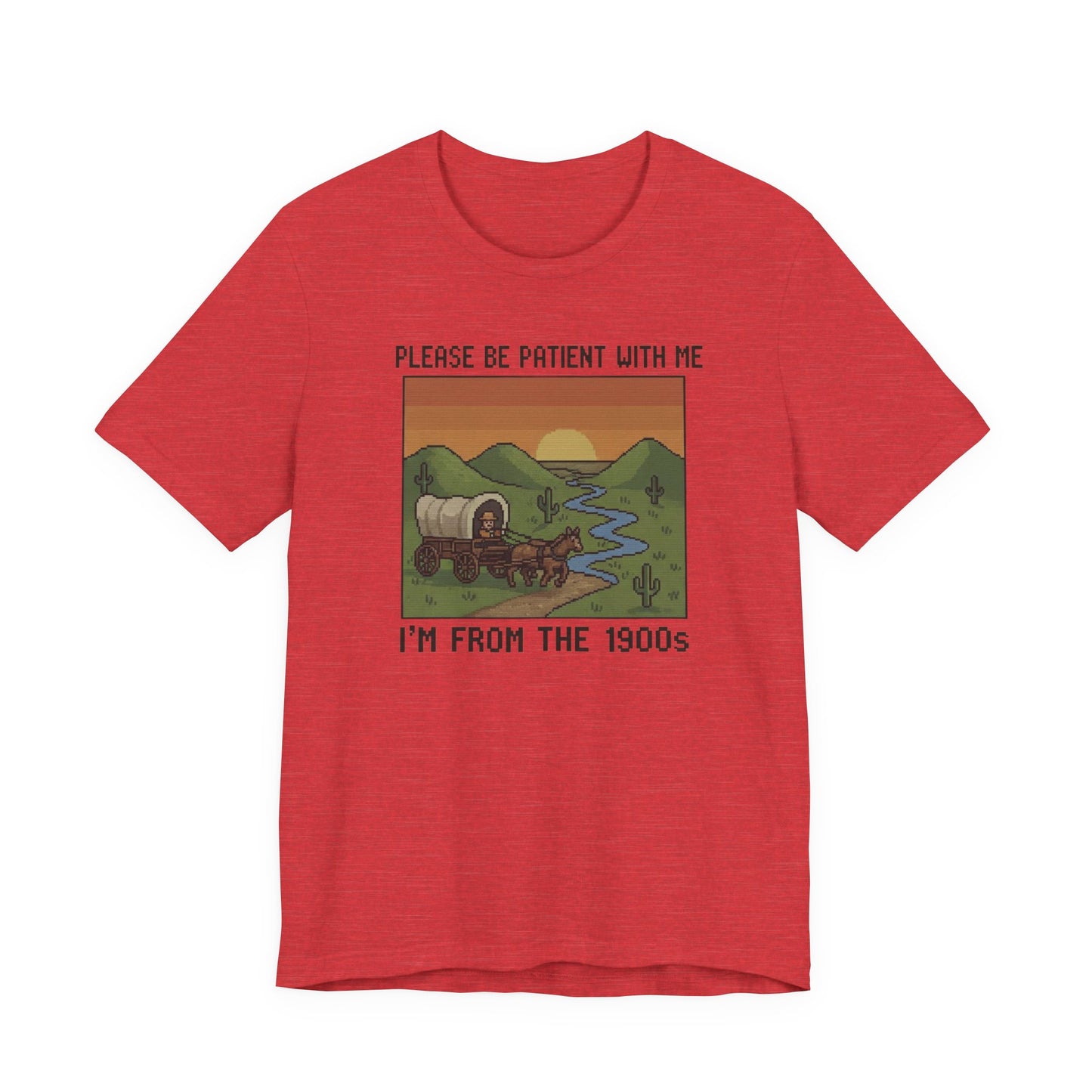 Retro Humor Unisex Jersey Tee - Please Be Patient I'm From The 1900s